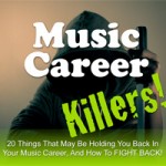 Free Music Business Ebook: Music Career Killers